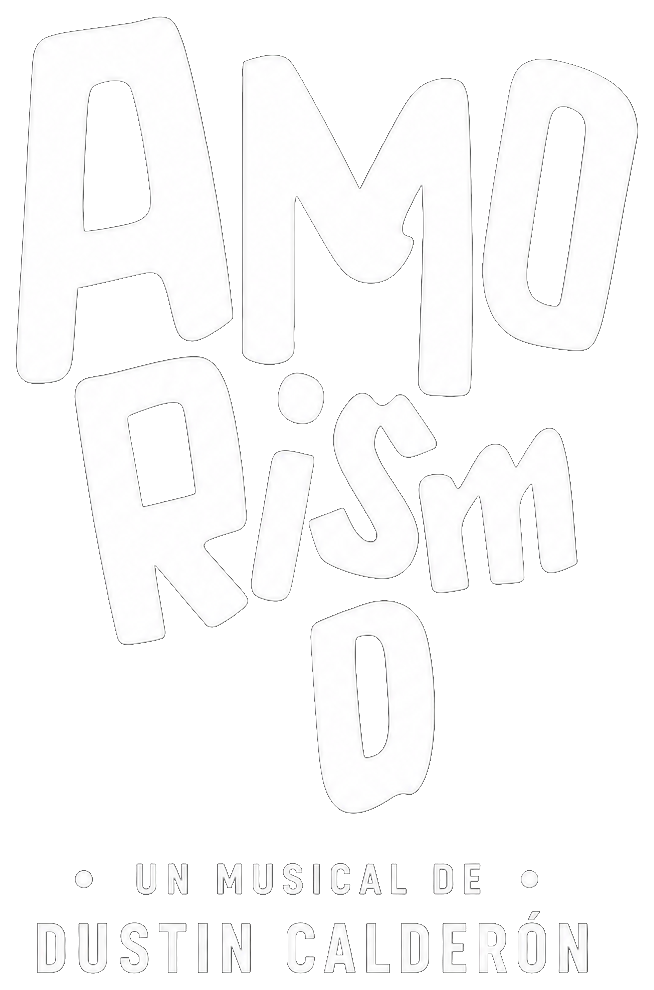 AMORISMO — Un musical de Dustin Calderón